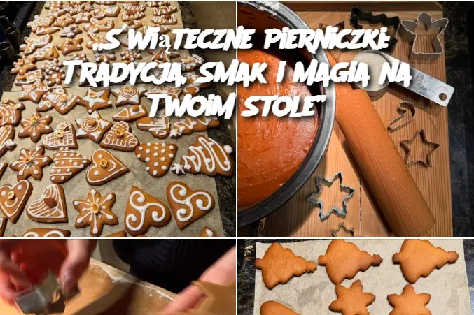 „Świąteczne Pierniczki: Tradycja, Smak i Magia na Twoim Stole”