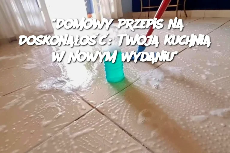 "Domowy Przepis na Doskonałość: Twoja Kuchnia w Nowym Wydaniu"