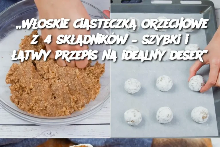 „Włoskie ciasteczka orzechowe z 4 składników – szybki i łatwy przepis na idealny deser”