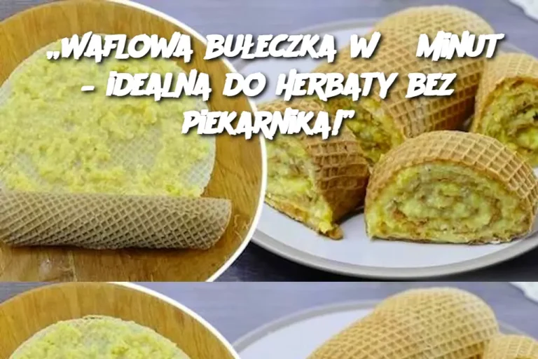 „Waflowa bułeczka w 5 minut – idealna do herbaty bez piekarnika!”