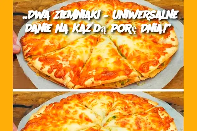 „Dwa Ziemniaki – Uniwersalne Danie na Każdą Porę Dnia!”