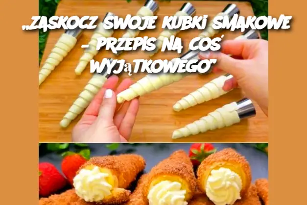 „Zaskocz swoje kubki smakowe – przepis na coś wyjątkowego”