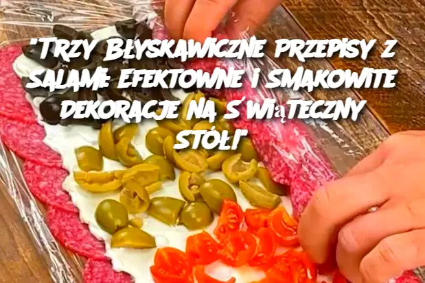 "Trzy Błyskawiczne Przepisy z Salami: Efektowne i Smakowite Dekoracje na Świąteczny Stół!"