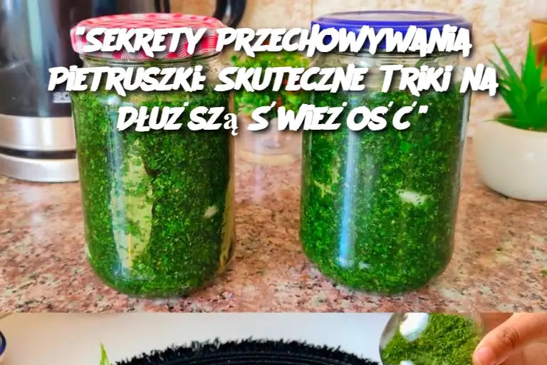 "Sekrety Przechowywania Pietruszki: Skuteczne Triki na Dłuższą Świeżość"