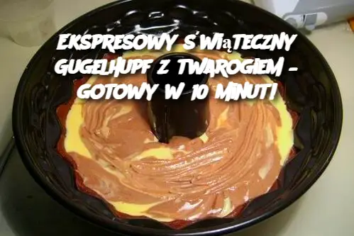 Ekspresowy świąteczny Gugelhupf z twarogiem – gotowy w 10 minut!