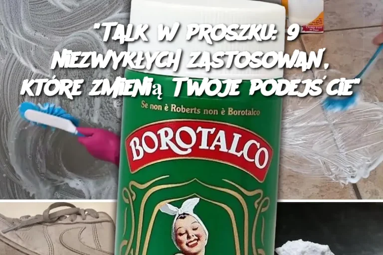 "Talk w proszku: 9 niezwykłych zastosowań, które zmienią Twoje podejście"