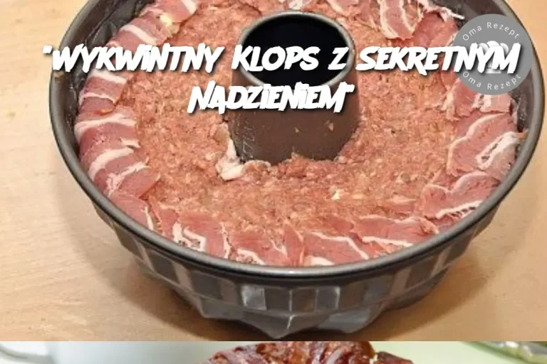 "Wykwintny Klops z Sekretnym Nadzieniem"