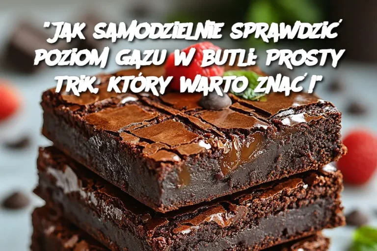 "Jak samodzielnie sprawdzić poziom gazu w butli: Prosty trik, który warto znać!"