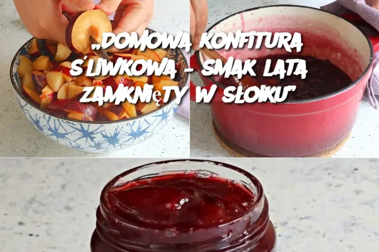 „Domowa konfitura śliwkowa – smak lata zamknięty w słoiku”