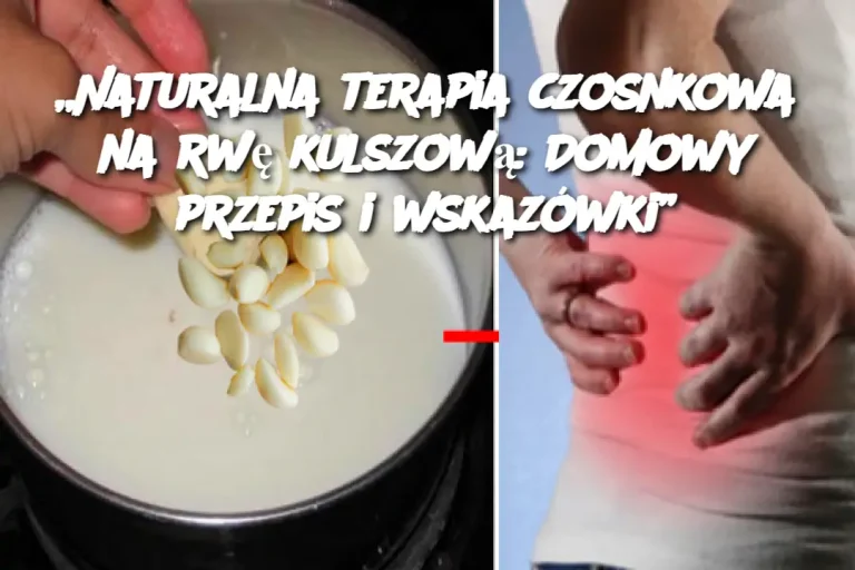 „Naturalna terapia czosnkowa na rwę kulszową: Domowy przepis i wskazówki”