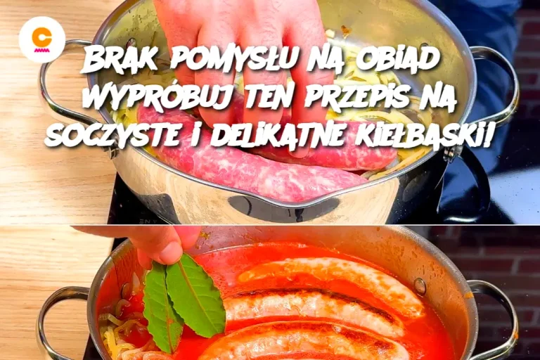 Brak pomysłu na obiad? Wypróbuj ten przepis na soczyste i delikatne kiełbaski!