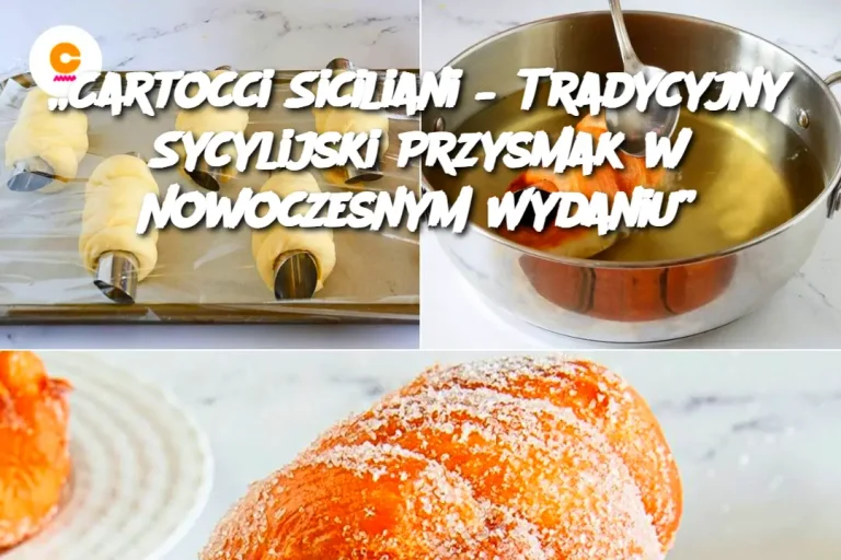 „Cartocci Siciliani – Tradycyjny Sycylijski Przysmak w Nowoczesnym Wydaniu”