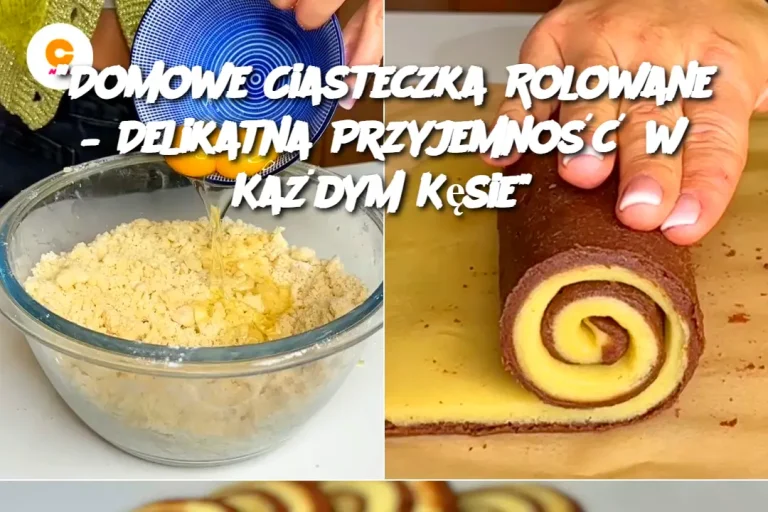 "Domowe Ciasteczka Rolowane – Delikatna Przyjemność w Każdym Kęsie"