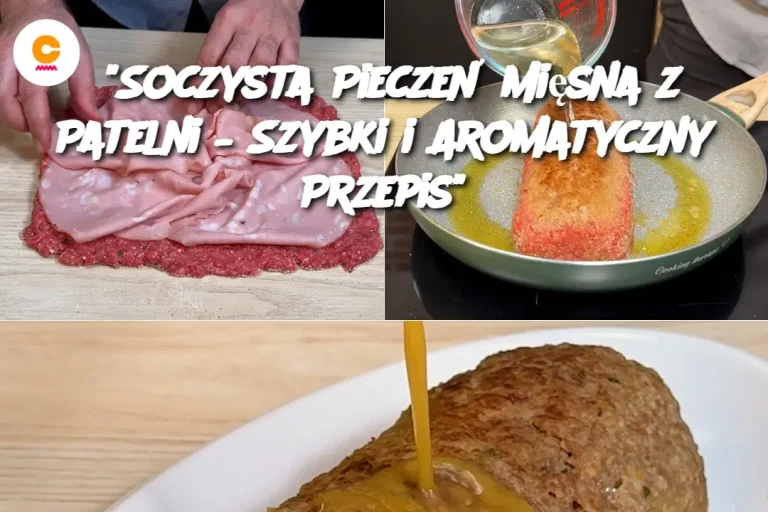 "Soczysta Pieczeń Mięsna z Patelni – Szybki i Aromatyczny Przepis"