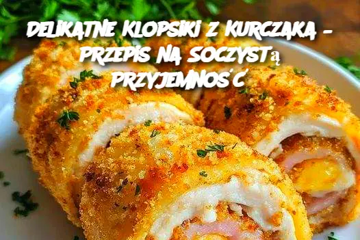 Delikatne Klopsiki z Kurczaka – Przepis na Soczystą Przyjemność