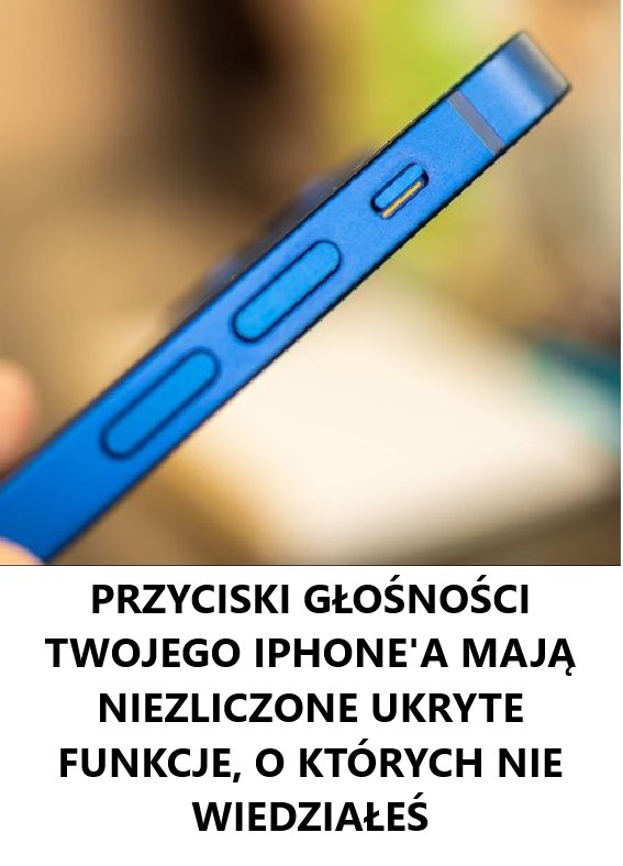 „Odkryj ukryte funkcje przycisków głośności w Twoim iPhonie: Więcej niż tylko regulacja dźwięku”