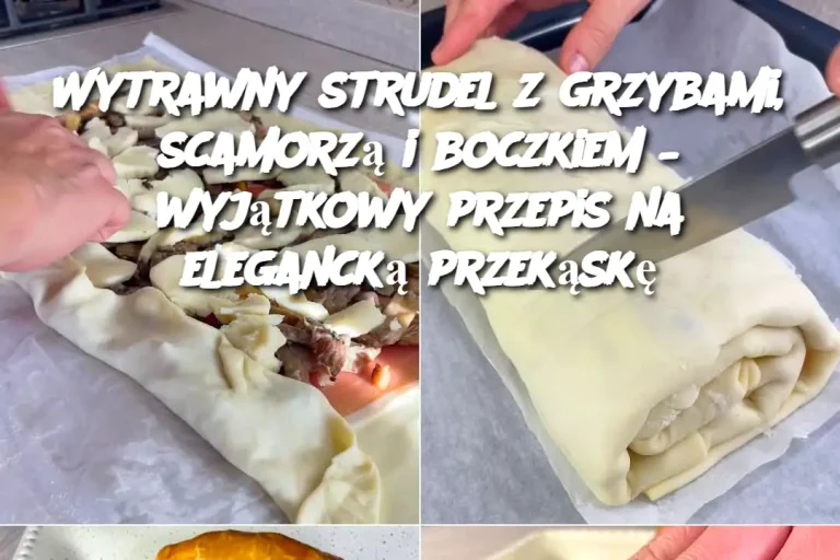 Wytrawny strudel z grzybami, scamorzą i boczkiem – wyjątkowy przepis na elegancką przekąskę