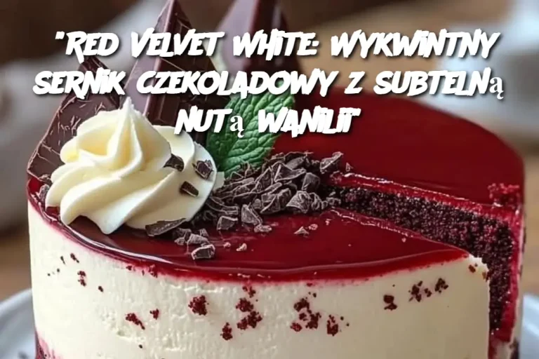 "Red Velvet White: Wykwintny sernik czekoladowy z subtelną nutą wanilii"