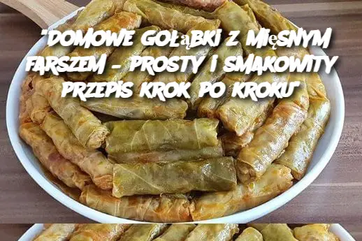 "Domowe gołąbki z mięsnym farszem – prosty i smakowity przepis krok po kroku"