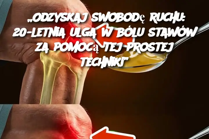 „Odzyskaj swobodę ruchu: 20-letnia ulga w bólu stawów za pomocą tej prostej techniki”