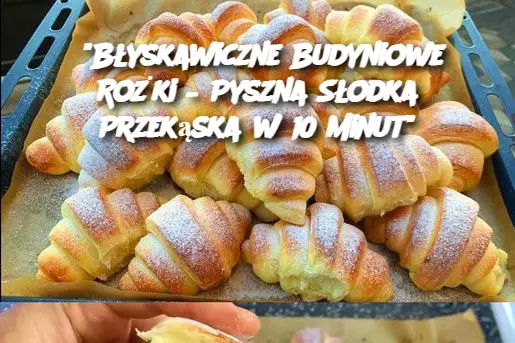 "Błyskawiczne Budyniowe Rożki – Pyszna Słodka Przekąska w 10 Minut"