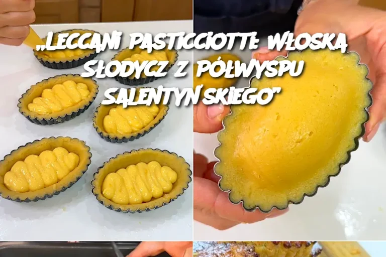 „Leccani Pasticciotti: Włoska Słodycz z Półwyspu Salentyńskiego”