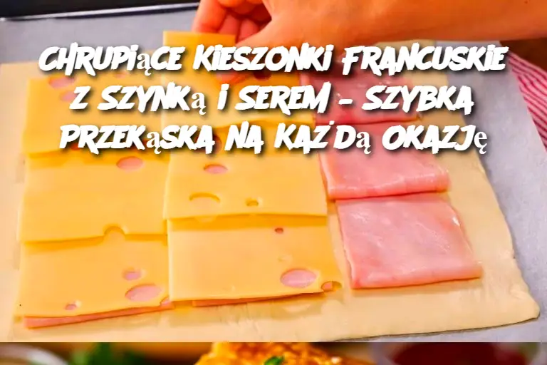 Chrupiące Kieszonki Francuskie z Szynką i Serem – Szybka Przekąska na Każdą Okazję