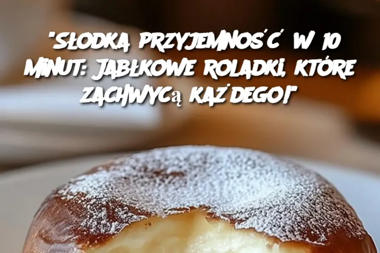 "Słodka przyjemność w 10 minut: Jabłkowe roladki, które zachwycą każdego!"