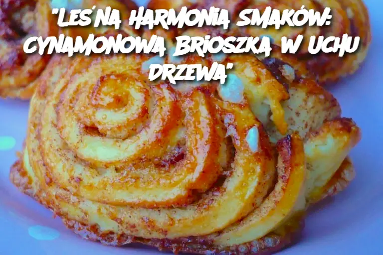 "Leśna Harmonia Smaków: Cynamonowa Brioszka w Uchu Drzewa"