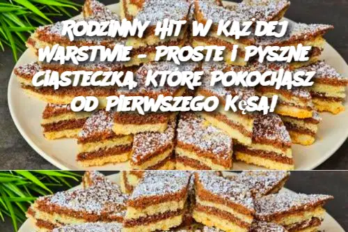 Rodzinny Hit w Każdej Warstwie – Proste i Pyszne Ciasteczka, Które Pokochasz od Pierwszego Kęsa!