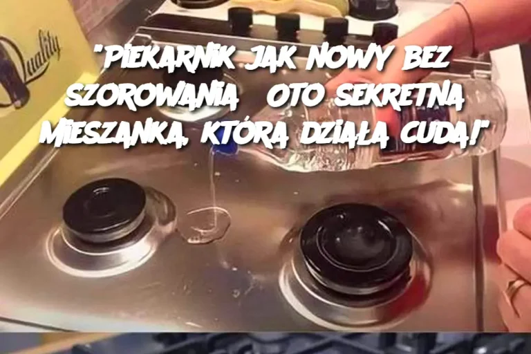 "Piekarnik jak nowy bez szorowania? Oto sekretna mieszanka, która działa cuda!"