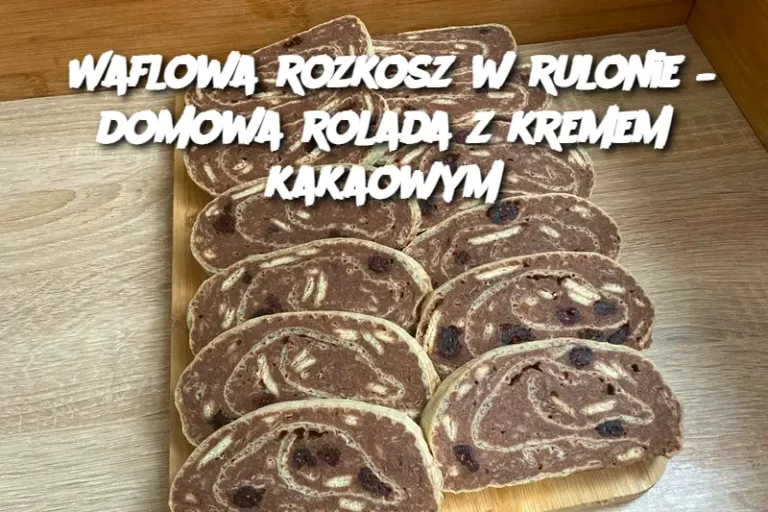 Waflowa rozkosz w rulonie – domowa rolada z kremem kakaowym