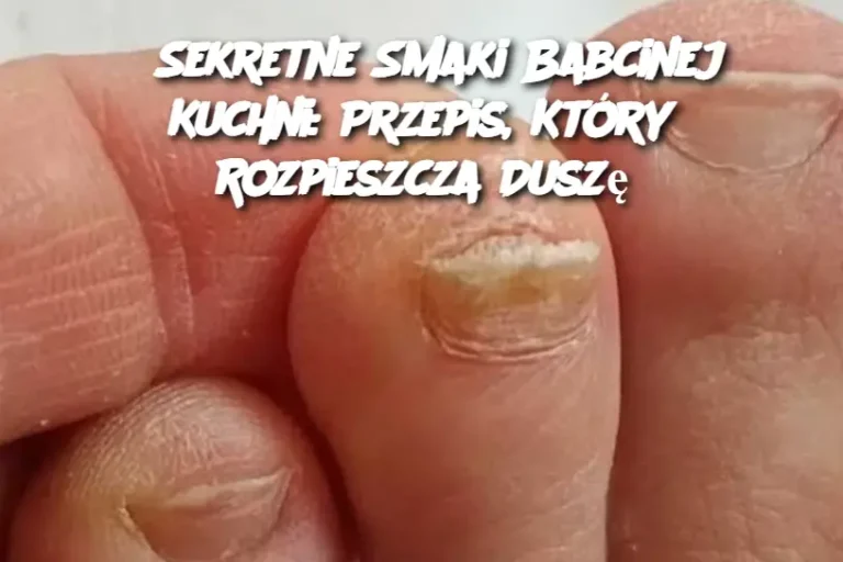 Sekretne Smaki Babcinej Kuchni: Przepis, Który Rozpieszcza Duszę