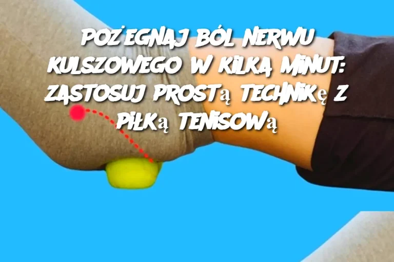 Pożegnaj ból nerwu kulszowego w kilka minut: zastosuj prostą technikę z piłką tenisową
