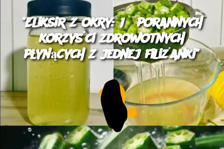 "Eliksir z okry: 13 porannych korzyści zdrowotnych płynących z jednej filiżanki"