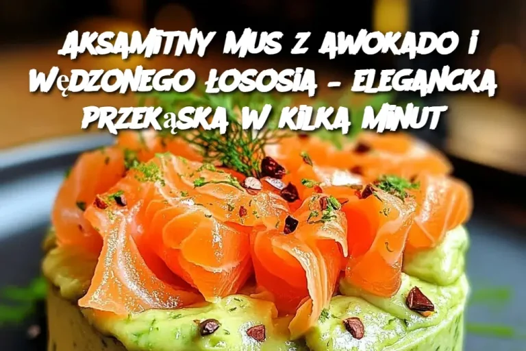Aksamitny mus z awokado i wędzonego łososia – elegancka przekąska w kilka minut