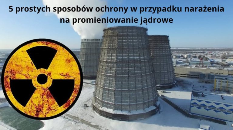 5 prostych sposobów ochrony w przypadku narażenia na promieniowanie jądrowe